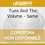 Tumi And The Volume - Same cd