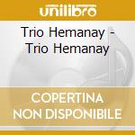 Trio Hemanay - Trio Hemanay cd