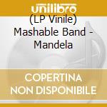 (LP Vinile) Mashable Band - Mandela vinile