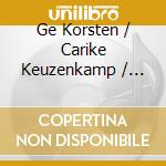 Ge Korsten / Carike Keuzenkamp / Rina Hugo - Hoe Groot Is U cd