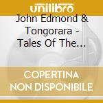 John Edmond & Tongorara - Tales Of The Game Rangers, Vol. 2 cd
