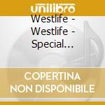 Westlife - Westlife - Special Edition cd