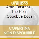 Arno Carstens - The Hello Goodbye Boys cd