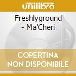Freshlyground - Ma'Cheri cd