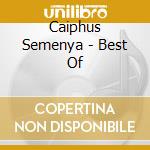 Caiphus Semenya - Best Of cd