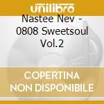 Nastee Nev - 0808 Sweetsoul Vol.2 cd