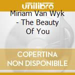 Miriam Van Wyk - The Beauty Of You cd