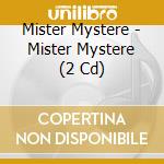 Mister Mystere - Mister Mystere (2 Cd) cd