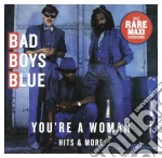 Bad Boys Blue - Youre A Woman - Hits & More cd