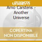 Arno Carstens - Another Universe cd musicale di Arno Carstens