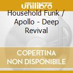 Household Funk / Apollo - Deep Revival cd