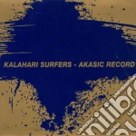 Kalahari Surfers - Akasic Record cd