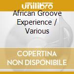 African Groove Experience / Various cd