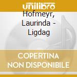 Hofmeyr, Laurinda - Ligdag cd