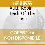 Auld, Robin - Back Of The Line cd