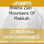 Bhikha Zain - Mountains Of Makkah cd