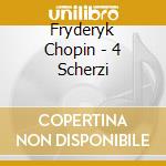 Fryderyk Chopin - 4 Scherzi cd