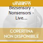 Bezsensory - Nonsensors - Live Improvized Music) (2005) (A. Karpinski: Percussion, Keys, Real-Time Loops / W.Oles cd