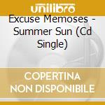 Excuse Memoses - Summer Sun (Cd Single) cd