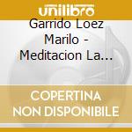 Garrido Loez Marilo - Meditacion La Mirada Interior cd