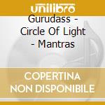 Gurudass - Circle Of Light - Mantras