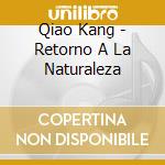 Qiao Kang - Retorno A La Naturaleza cd