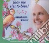 Snatam Kaur - Hoy Me Siento Bien ! . cd