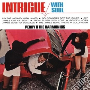 Perry & The Harmonics - Intrigue With Soul cd musicale di Perry & The Harmonic