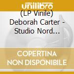 (LP Vinile) Deborah Carter - Studio Nord Sessions [Ltd.Num.Ed. Lp] lp vinile