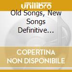Old Songs, New Songs Definitive Boxset cd musicale di FAMILY