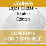 Lajos Dudas - Jubilee Edition cd
