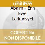 Abaim - Enn Nwel Larkansyel cd musicale di Abaim