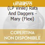 (LP Vinile) Rats And Daggers - Mary (Flexi) vinile