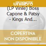 (LP Vinile) Boss Capone & Patsy - Kings And Queens vinile