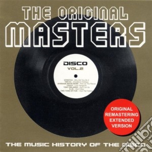 Original Masters (The) - The Music History Of The Disco Vol.2 cd musicale di ARTISTI VARI