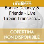 Bonnie Delaney & Friends - Live In San Francisco 1970 cd