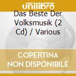 Das Beste Der Volksmusik (2 Cd) / Various cd
