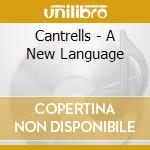 Cantrells - A New Language cd