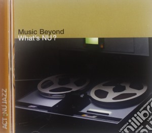 Music Beyond - What's Nu cd musicale di Beyond Music