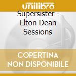 Supersister - Elton Dean Sessions cd