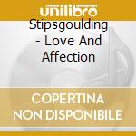 Stipsgoulding - Love And Affection cd