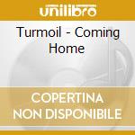 Turmoil - Coming Home cd