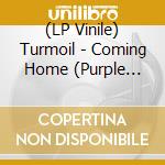 (LP Vinile) Turmoil - Coming Home (Purple Vinyl) vinile