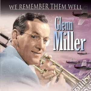 Glenn Miller - We Remember Them Well cd musicale di Glenn Miller