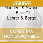 Flanders & Swann - Best Of Lehrer & Borge cd