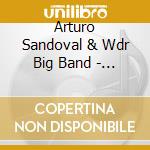 Arturo Sandoval & Wdr Big Band - Mambo Nights cd