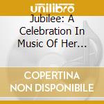 Jubilee: A Celebration In Music Of Her Majesty The Queen / Various (2 Cd) cd musicale di Memory Lane