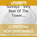 Sunrays - Very Best Of The Tower Recordings cd musicale