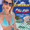 Esmeralda - Ole' Ola' (I Love You Baby) cd