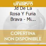 Jd De La Rosa Y Furia Brava - Mi Suegra cd
